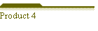 Product 4